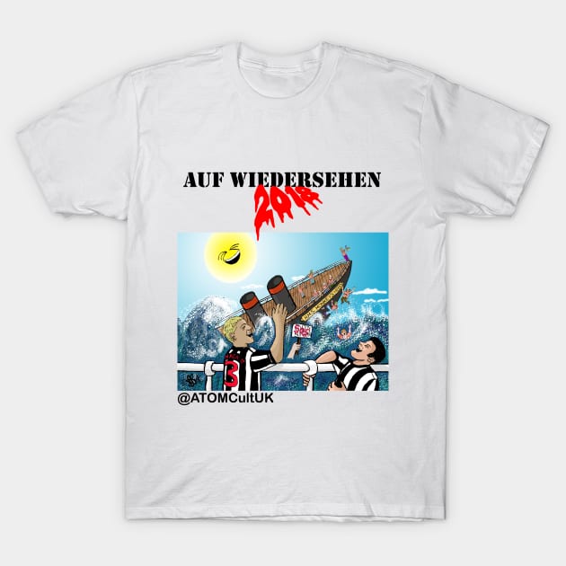 Auf Wiedersehen 2018 T-Shirt by ATOMCultUK